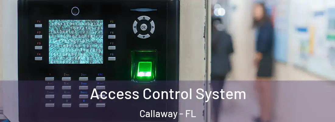  Access Control System Callaway - FL