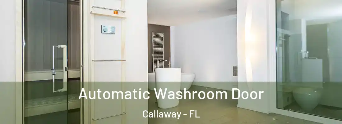  Automatic Washroom Door Callaway - FL