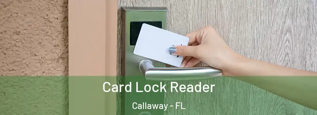  Card Lock Reader Callaway - FL