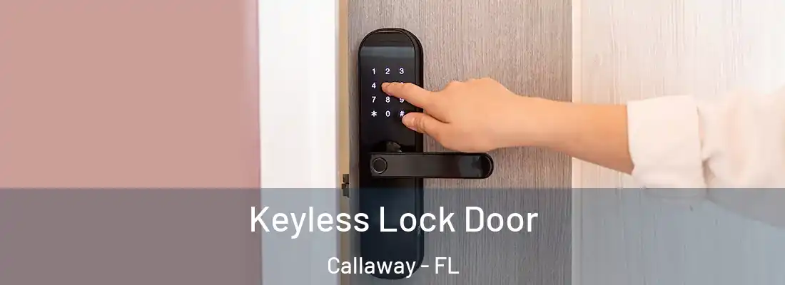  Keyless Lock Door Callaway - FL