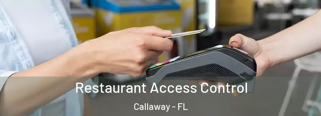  Restaurant Access Control Callaway - FL