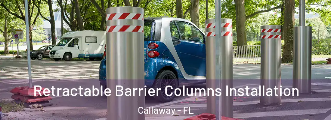  Retractable Barrier Columns Installation Callaway - FL