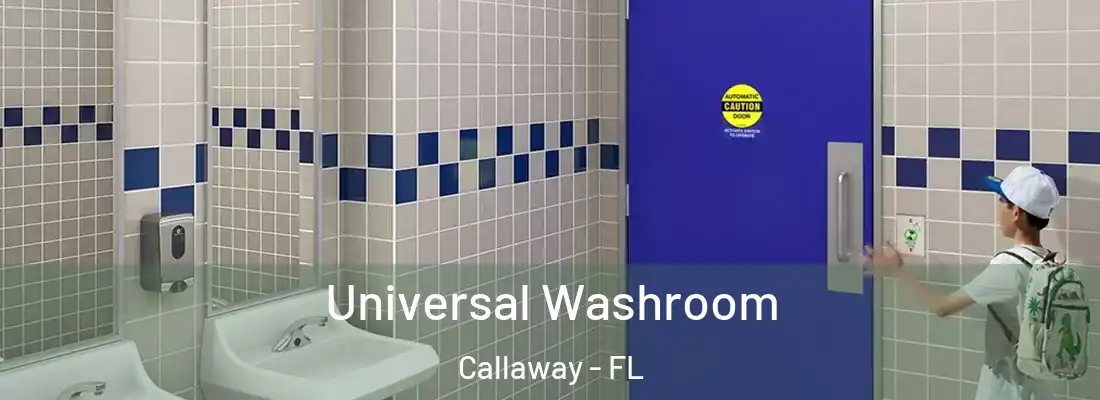  Universal Washroom Callaway - FL
